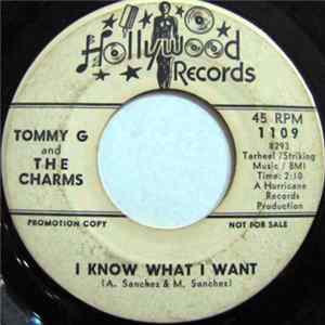 Tommy G And The Charms - I Know What I Want / I Want You So Bad FLAC