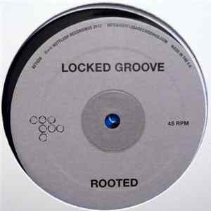 Locked Groove - Rooted EP FLAC