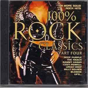 Various - 100% Rock Classics Part Four FLAC