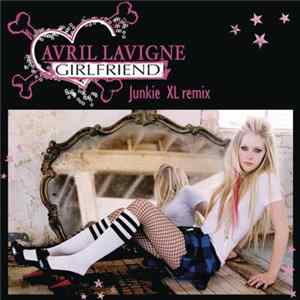 Avril Lavigne - Girlfriend (Junkie XL Remix) FLAC