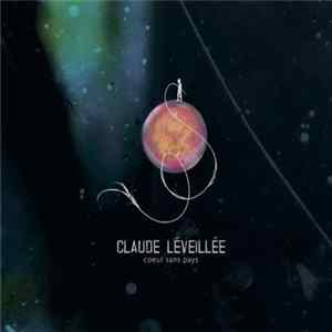 Claude Léveillée - Coeur Sans Pays FLAC