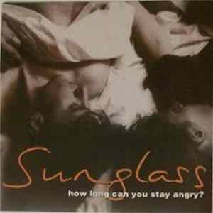 Sunglass - How Long Can You Stay Angry? FLAC