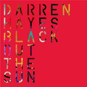Darren Hayes - Black Out The Sun FLAC