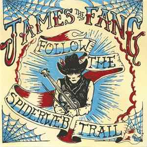 James The Fang - Follow The Spiderweb Trail FLAC
