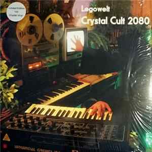 Legowelt - Crystal Cult 2080 FLAC