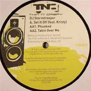 DJ Stormtrooper - Set It Off / Phunked / Takin Over Me FLAC