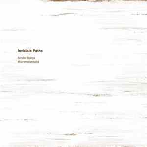Sindre Bjerga & Micromelancolié - Invisible Paths FLAC