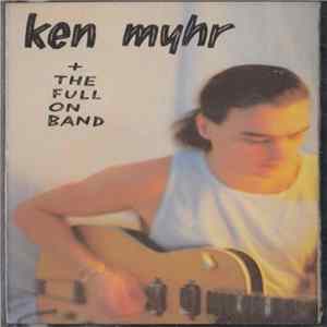 Ken Myhr & The Full On Band - Ken Myhr & The Full On Band FLAC