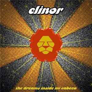 Elinor - The Dreams Inside Mi Cabeza FLAC