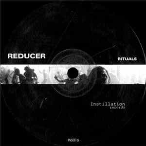 Reducer - Rituals FLAC