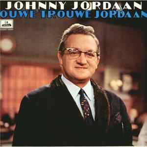 Johnny Jordaan - Ouwe Trouwe Jordaan FLAC