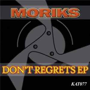Moriks - Don't Regrets E.P. FLAC