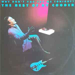 Ry Cooder - Why Don't You Try Me Tonight? The Best Of Ry Cooder FLAC