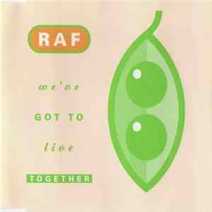 R A F - We've Got To Live Together FLAC