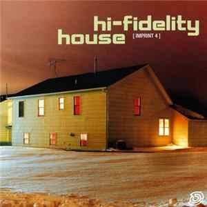 Various - Hi-Fidelity House [Imprint 4] FLAC