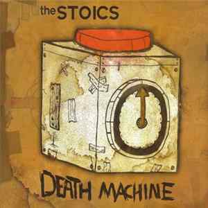 The Stoics - Death Machine FLAC