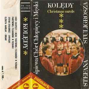 Chór Chłopięcy I Męski, Stefana Stuligrosza - Kolędy FLAC