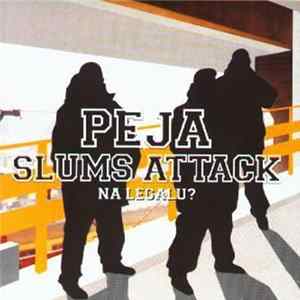 Peja / Slums Attack - Na Legalu? FLAC