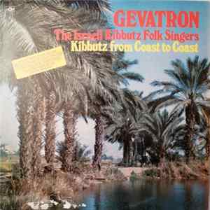 Gevatron The Israeli Kibbutz Folk Singers - Kibbutz From Coast To Coast FLAC