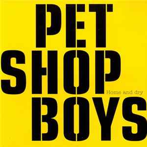 Pet Shop Boys - Home And Dry FLAC