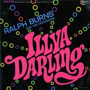 Ralph Burns And His Orchestra - Illya Darling FLAC