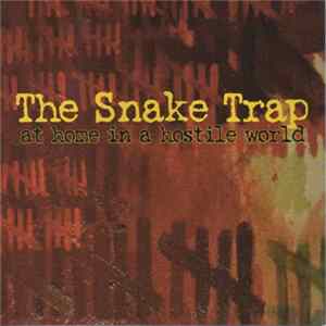 The Snake Trap - At Home In A Hostile World FLAC