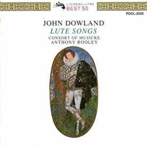 The Consort Of Musicke - John Dowland: Lute Songs FLAC