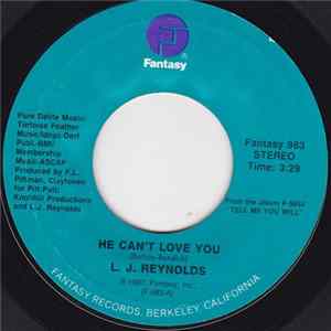 L.J. Reynolds - He Can't Love You / Got To Give My Love FLAC
