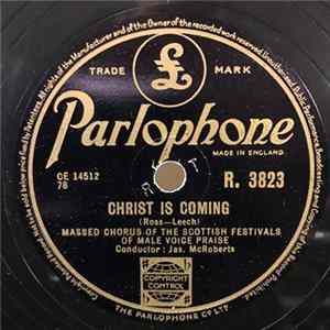 Massed Chorus Of The Scottish Festivals Of Male Voice Praise - Christ Is Coming / In The Shadow Of His Wings FLAC