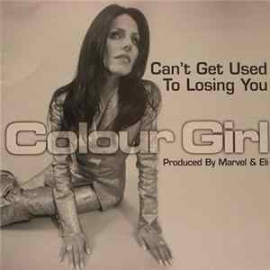 Colour Girl - Can't Get Used To Losing You FLAC