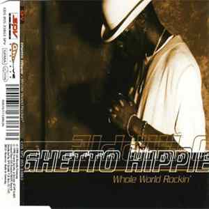 Ghetto Hippie - Whole World Rockin' FLAC