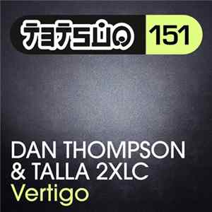 Dan Thompson & Talla 2XLC - Vertigo FLAC