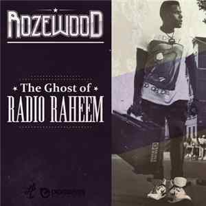 Rozewood - The Ghost Of Radio Raheem FLAC