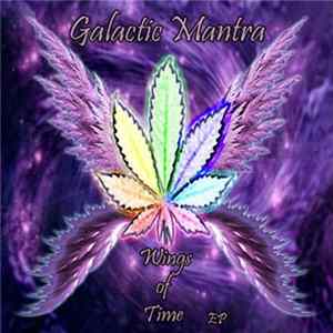 Galactic Mantra - Wings Of Time EP FLAC