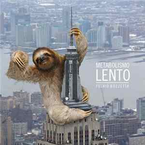 Fulvio Bozzetta - Metabolismo Lento FLAC