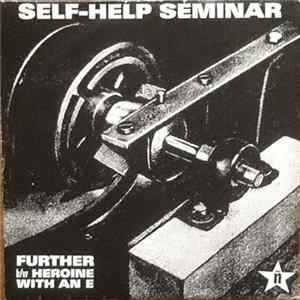 Self-Help Seminar - Further / Heroine With An E FLAC