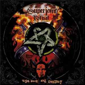Superjoint Ritual - Use Once And Destroy FLAC
