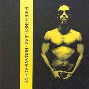 Mike Henry Leak - Human Machine FLAC