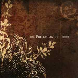 The Protagonist - Interim FLAC