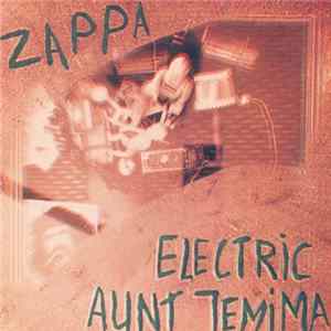 Zappa / Mothers - Electric Aunt Jemima FLAC