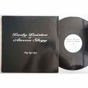 Lady Laistee & Aaron Skyy - Say Bye Bye FLAC
