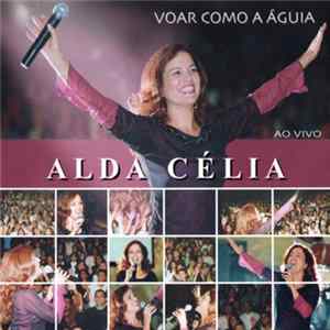 Alda Célia - Voar Como A Águia FLAC