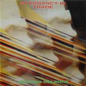 Stagnancy In Trade - Meeting Colours FLAC