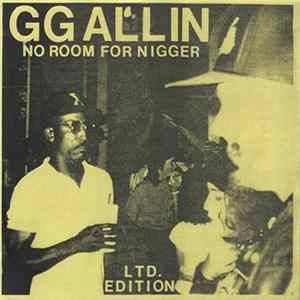 GG Allin - No Room For Nigger FLAC