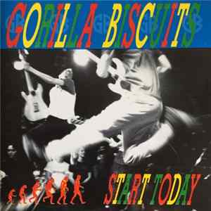 Gorilla Biscuits - Start Today FLAC