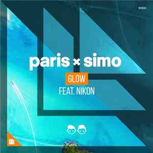 Paris x Simo Feat. Nikon - Glow (Incl. Syzz Remix) FLAC