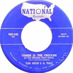 Toni Arden & Al Trace, Happy Lewis, Edna Mae Harris - Where Is The Chicken (In The Chicken Chow-Mein) FLAC