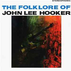 John Lee Hooker - The Folk Lore Of John Lee Hooker FLAC