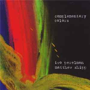Ivo Perelman, Matthew Shipp - Complementary Colors FLAC