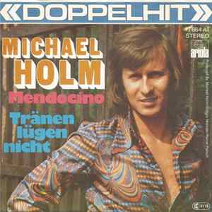 Michael Holm - Mendocino / Tränen Lügen Nicht FLAC